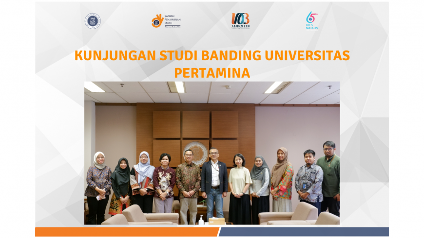 Kunjungan Studi Banding Universitas Pertamina