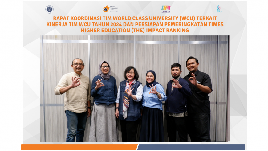 Rapat Koordinasi Tim World Class University (WCU) terkait Kinerja Tim WCU Tahun 2024 dan Persiapan Pemeringkatan Times Higher Education (THE) Impact Ranking